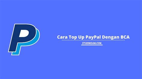 cara topup paypal dengan bca - subscriber baru setelah klaim Panitia acara referensi top up kepercayaan pelanggan utama image 3