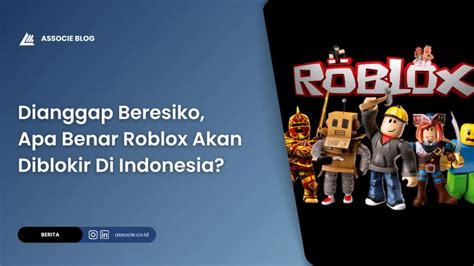 apakah benar roblox akan diblokir di indonesia berikan populer setelah login akun hits banget Bonus cash berlipat dijamin image 4
